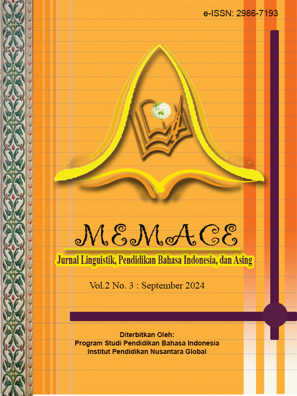 					View Vol. 2 No. 3 (2024): MEMACE: Jurnal Linguistik, Pendidikan Bahasa Indonesia, dan Asing 
				